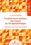 Troubles visuo-spatiaux, leur impact sur les apprentissages / Dr Michèle Mazeau vignette