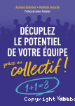 Décuplez le potentiel de votre équipe grâce au collectif ! vignette
