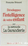 Développez l'intelligence de votre enfant par la méthode La Garanderie vignette