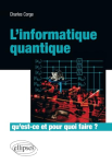 L'informatique quantique, qu'est-ce et pour quoi faire? vignette